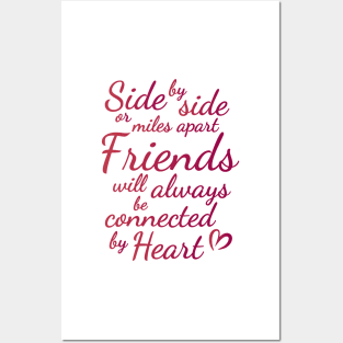 Side By Side Or Miles Apart Friends Will Always Be Connected By Heart, Friends Side by Side, valentine Posters and Art